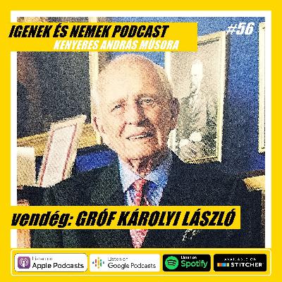 #56 - GRÓF KÁROLYI LÁSZLÓ #56 - GRÓF KÁROLYI LÁSZLÓ