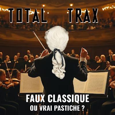 Faux classique ou vrai pastiche ?