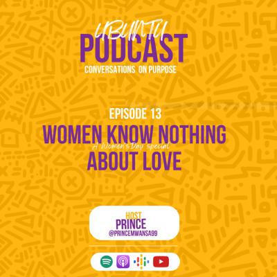 WOMEN KNOW NOTHING ABOUT LOVE WOMEN KNOW NOTHING ABOUT LOVE