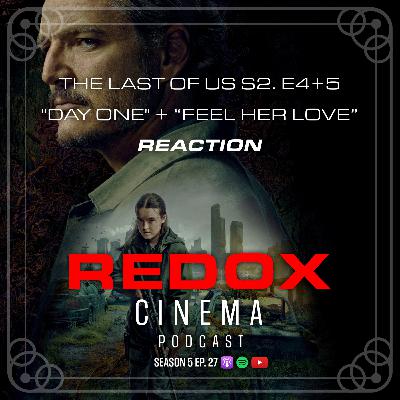 The Last of Us 2x4&5 "Day One" + "Feel Her Love" | Reaction & Discussion
