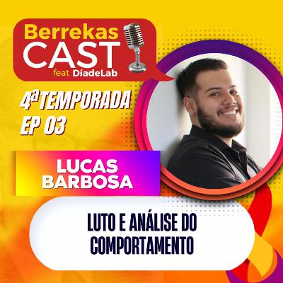 T4 - EP 03 - Luto e Análise do Comportamento - com Lucas Barbosa