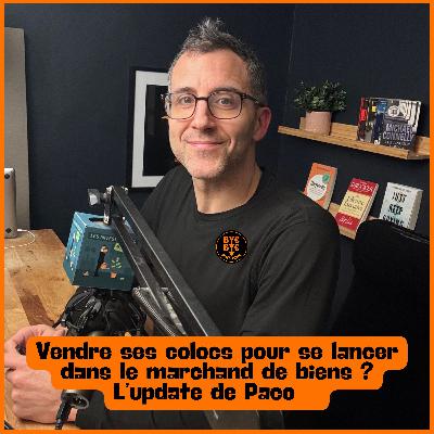Vendre ses colocs pour se lancer dans le marchand de biens ? L’update de Paco