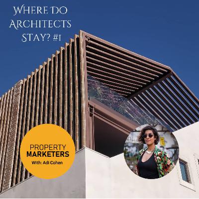 Where Do Architects Stay #1 - Tiny Homes, Nomad Travels, and Architecture Trends With Adi Cohen