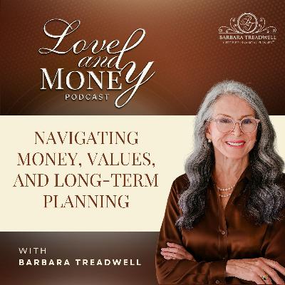 Navigating Money, Values, and Long-Term Planning
