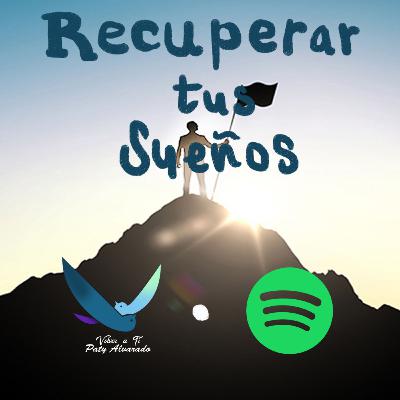 Podcast Recuperar mis sueños