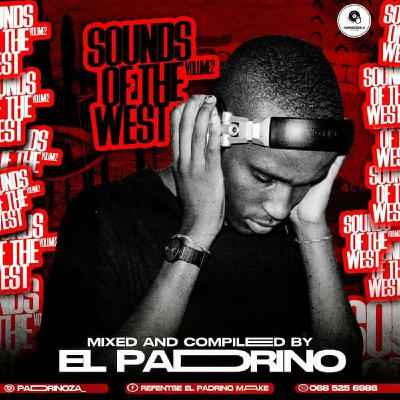 Sounds of the West , Volume 2 Mixed by El Padrino