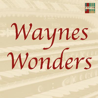 Episode 641 - Waynes Wonders Episode 641 - Waynes Wonders
