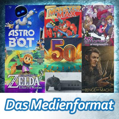 Das Medienformat #50: Wir feiern Fünfziger! Zelda: Echoes of Wisdom, Ringe der Macht, Astro Bot, reMarkable uvm!