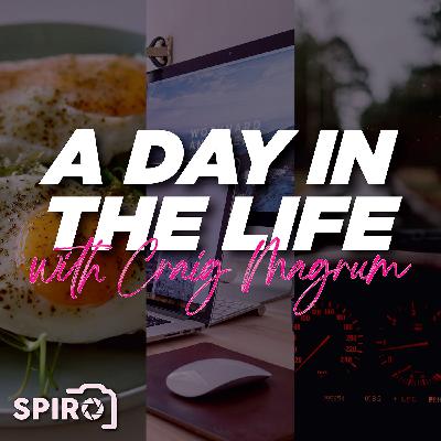 A Day in the Life of Craig