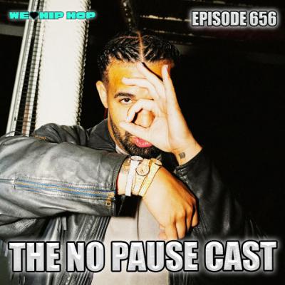 Episode 656 | The No Pause Cast Episode 656 | The No Pause Cast