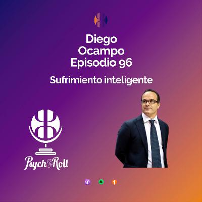 Diego Ocampo. Sufrimiento inteligente - Episodio 96
