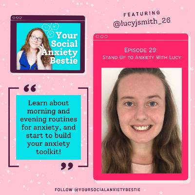 #29. [INTERVIEW] Build your anxiety toolkit ft. Lucy J. Smith (Stand Up To Anxiety)