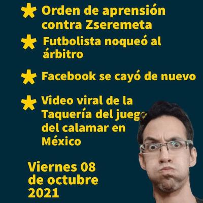 Orden de captura contra Zseremeta ⚽️ Futbolista noquea al árbitro 😮 Facebook se cae de nuevo 📲 Taquería mexicana del Juego del Calamar 🇲🇽🦑