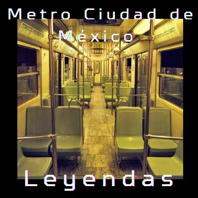 Leyendas Del Metro De La Ciudad De México