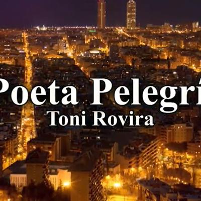 El Poeta Pelegrí. Toni Rovira #21 22-10-20 El Poeta Pelegrí. Toni Rovira #21 22-10-20