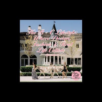 The B + C Lifestyle: Where Design, Fashion & Real Life Collide" Season 1 Finale
