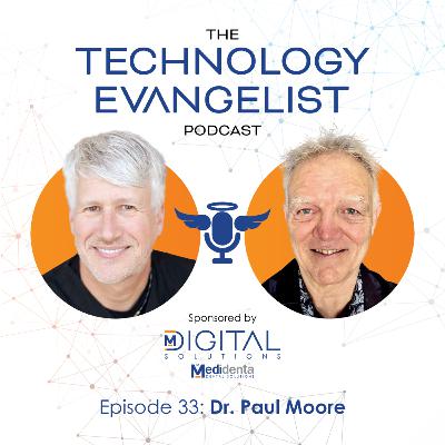 Episode 33: Dr. Paul Moore on Product Innovation in Dentistry and Dental Efficiency Tools