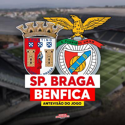 Braga X BENFICA | ANTEVISÃO J16