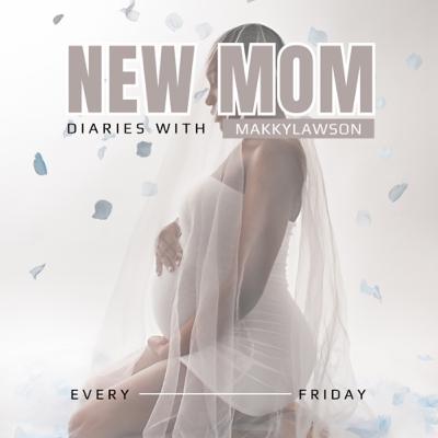New Mom Diaries New Mom Diaries