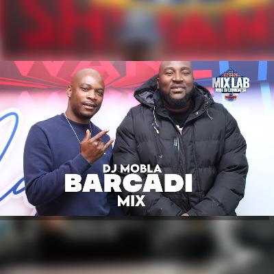 Dj Mobla – Barcadi Mix 2025 | Live on MixLab with DJ Liquidator | Tshwane Fm 93.6