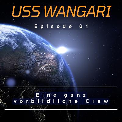 Episode 01: Eine ganz vorbildliche Crew