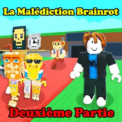 Steal a Brainrot Histoire d'Horreur Effrayante Roblox: La Malédiction Brainrot : Deuxième Partie Steal a Brainrot Histoire d'Horreur Effrayante Roblox: La Malédiction Brainrot : Deuxième Partie