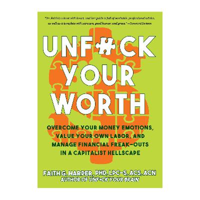 Unfuck Your Worth by Faith G. Harper