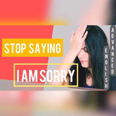 Different Ways to Say Sorry | Advanced Vocabulary | Spoken English | English Conversation