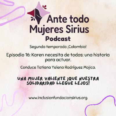 Episodio 16: Karen necesita de todos: una historia para actuar