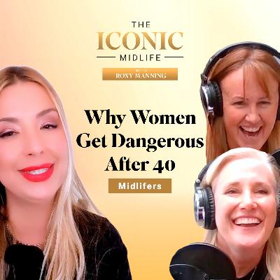 Why Women Get Dangerous After 40 | Suzette & Lisa of The Midlifers