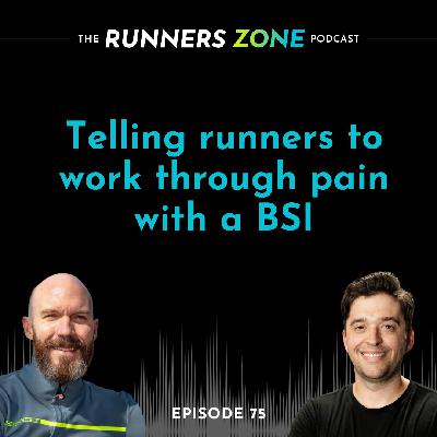 Episode 75: Telling runners to work through pain with a bone stress injury