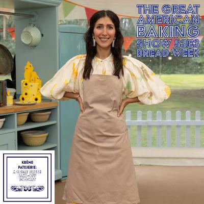 The Great American Baking Show Roku S3E3: Bread Week