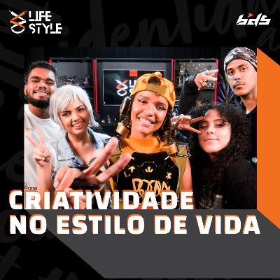 Lifestyle #6 - Criatividade no estilo de vida