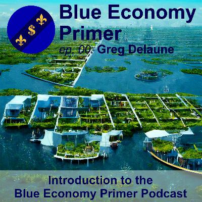 #00 - Introduction to the Blue Economy Primer Podcast