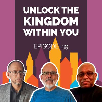 Unlock The Kingdom Within You: (EP 39) Leadership in the new kingdom economy Unlock The Kingdom Within You: (EP 39) Leadership in the new kingdom economy