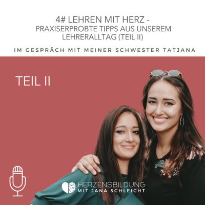 4# Teil II - Lehren mit Herz - im Gespräch mit Tatjana