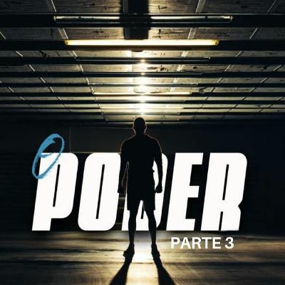 O Poder - parte 3