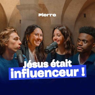 Jésus était influenceur !