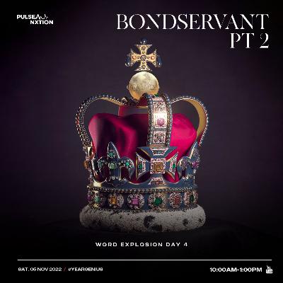 Bondservant Part II Bondservant Part II