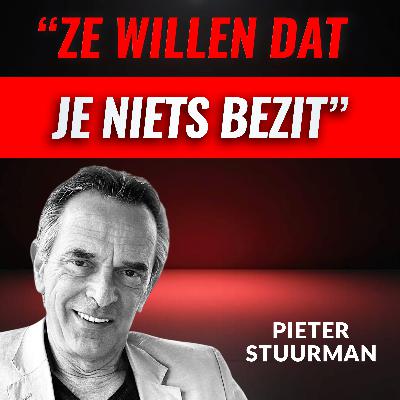 "ONTEIGENING Is Het Einddoel' Met Pieter Stuurman (#126)