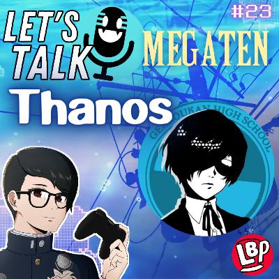 Podcast #23 Let's Talk Megaten Episode: Thanos