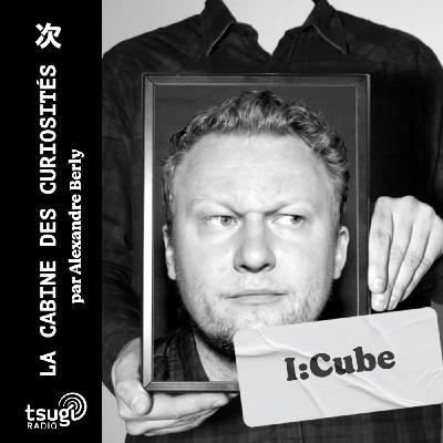 La cabine des curiosités d'I:Cube La cabine des curiosités d'I:Cube