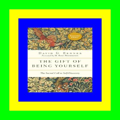 (P.D.F. FILE) The Gift of Being Yourself The Sacred Call to Self-Discovery (The Spiritual Journey  #2) (READ-PDF!)