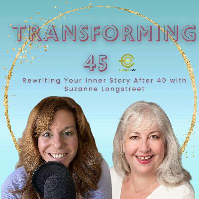 Rewriting Your Inner Story After 40 with Suzanne Longstreet
