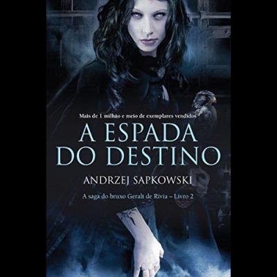 The witcher (A espada do destino) - Andrzej Sapkowski