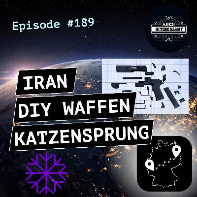 #189 Iran, DIY Waffen, Katzensprung #189 Iran, DIY Waffen, Katzensprung