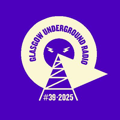 Glasgow Underground Radio EP143 with Kevin McKay - Kevin McKay's GU Selection September 2025