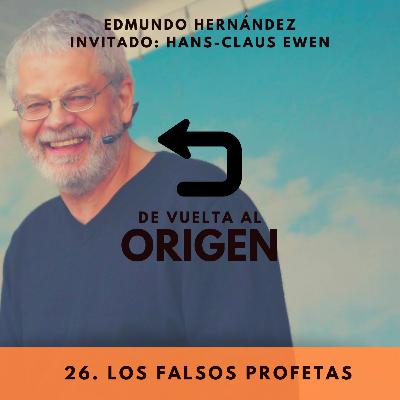 1x26. Los falsos profetas (con Hans-Claus Ewen)