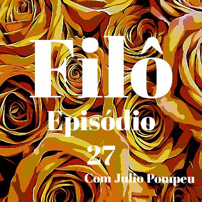 Episódio 27 - O que o como e o porquê