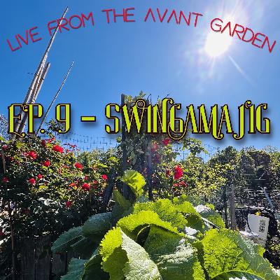 Swingamajig -Episode 9